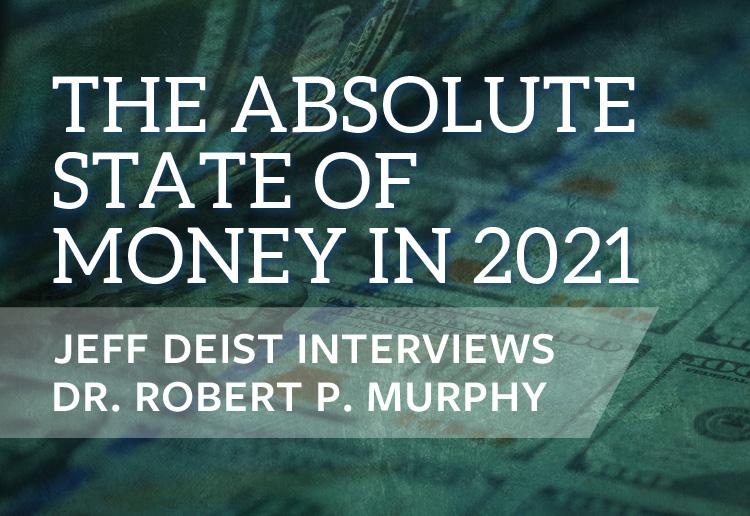 The Absolute State of Money in 2021